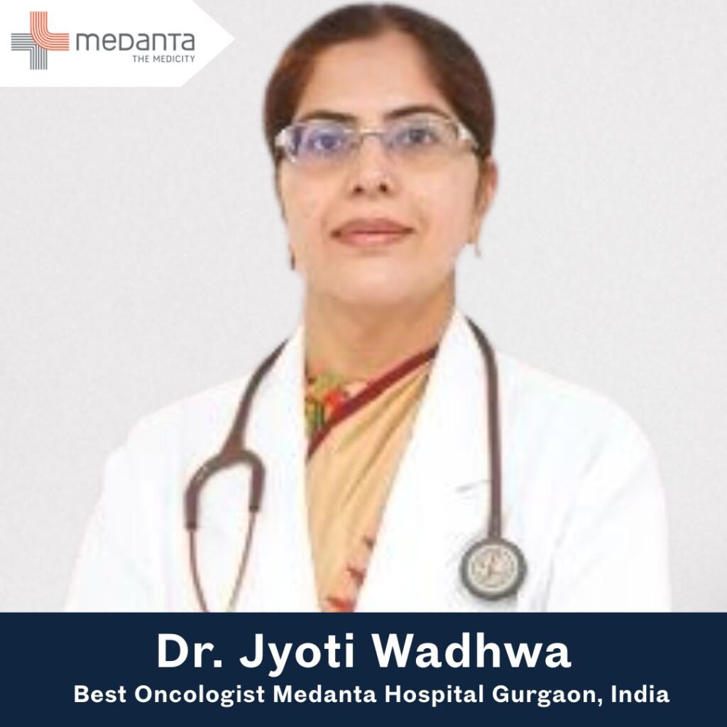 Dr. Jyoti Wadhwa Best Oncologist in India Dr. Jyoti Wadhwa Best Oncologist in India